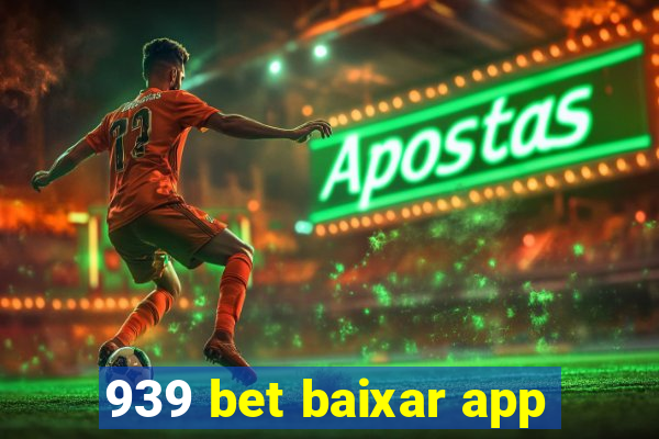 939 bet baixar app